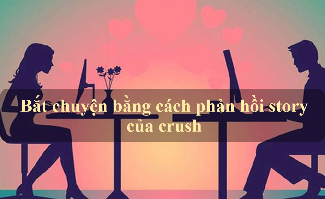 cách bắt chuyện với crush