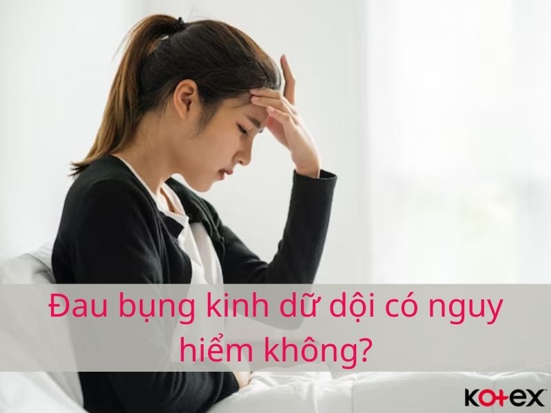 đau bụng kinh dữ dội