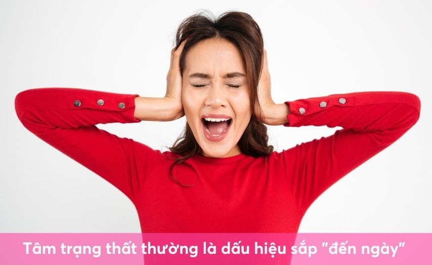 dấu hiệu có kinh trước 1 tuần