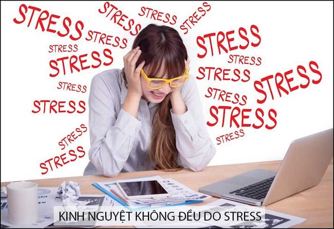 Stress là một trong những nguyên nhân khiến cho chu kỳ kinh nguyệt của các nàng không đều