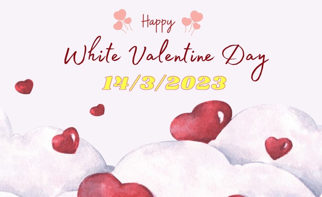Valentine trắng là ngày gì